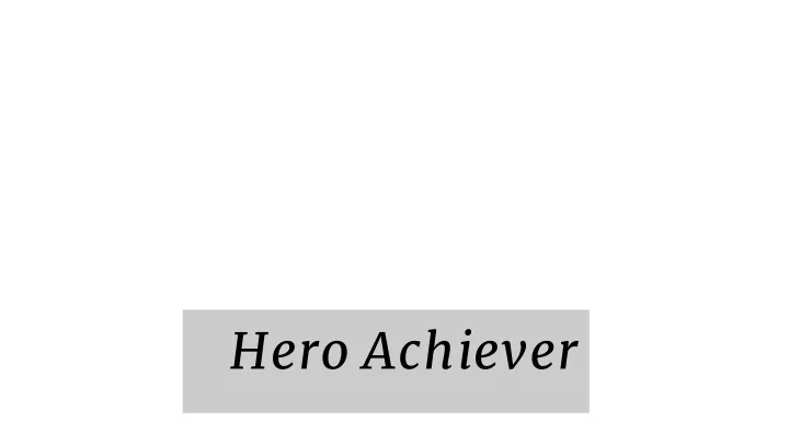 hero achiever