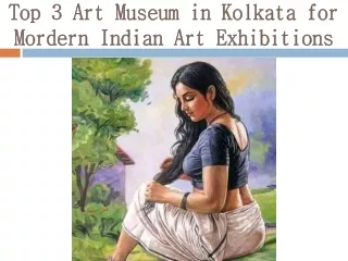 Top 3 Art Museum in Kolkata for Mordern Indian Art Exhibitions