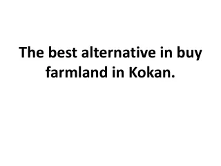 the best alternative in buy farmland in kokan