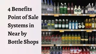 4 Benefits Point of Sale Systems in Near by Bottle Shops