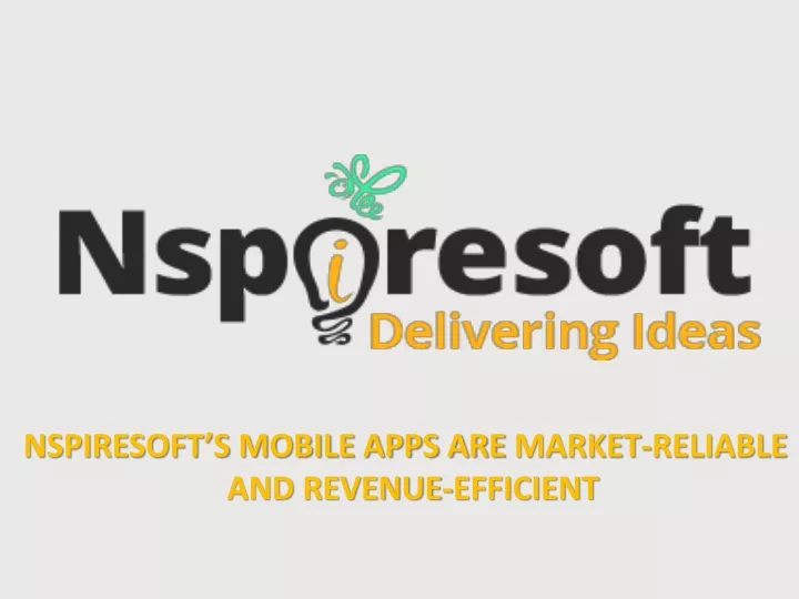 nspiresoft s mobile apps are market reliable