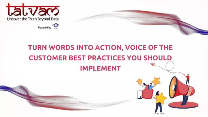 turn words into action voice of the customer best practices you should implement
