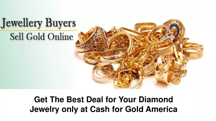 get the best deal for your diamond jewelry only