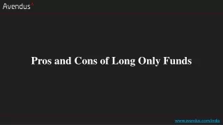 pros and cons of long only funds