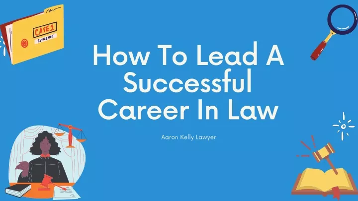 how to lead a successful career in law