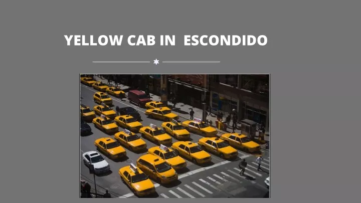 yellow cab in escondido