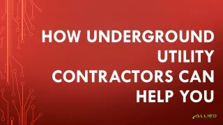 How Underground Utility Contractors Can Help You