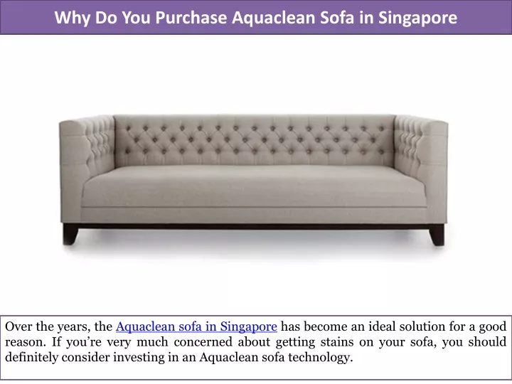 why do you purchase aquaclean sofa in singapore