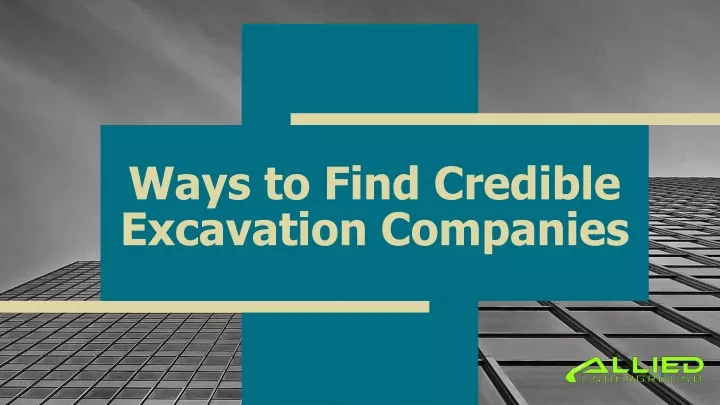 ways to find credible excavation companies