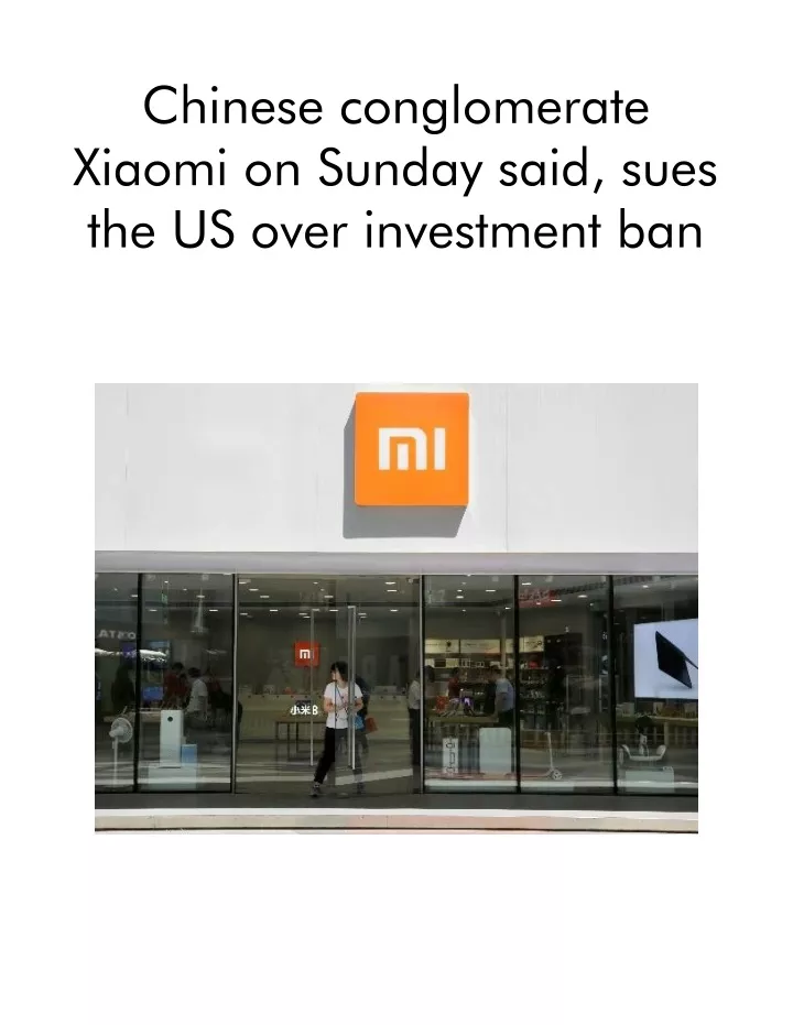 chinese conglomerate xiaomi on sunday said sues