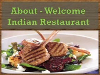 About - Welcome Indian Restaurant