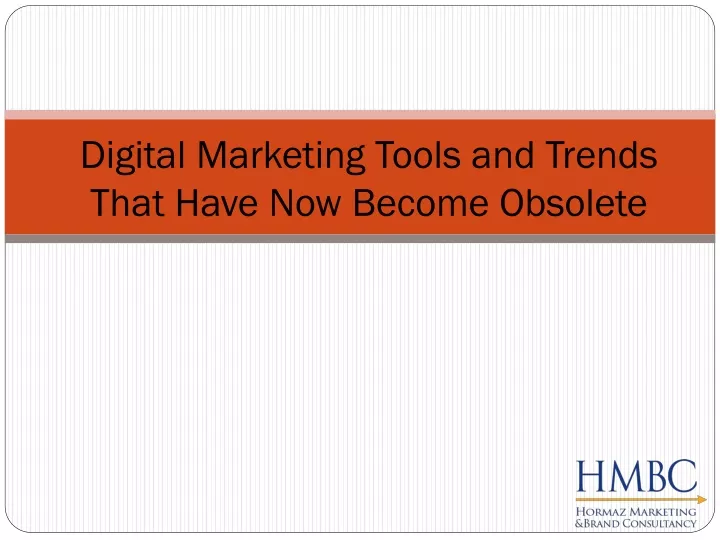 digital marketing tools and trends that have now become obsolete