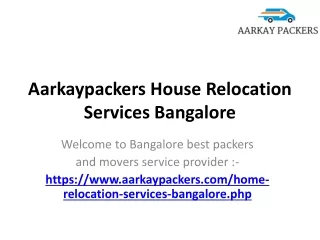 Aarkaypackers House Relocation Services Bangalore