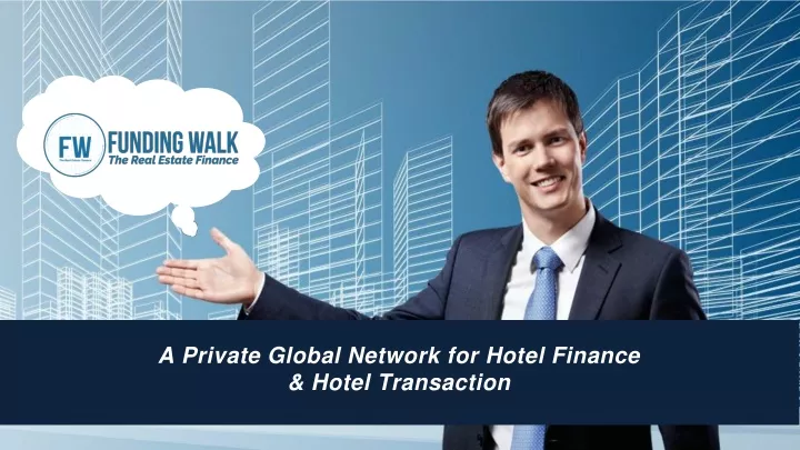a private global network for hotel finance hotel transaction