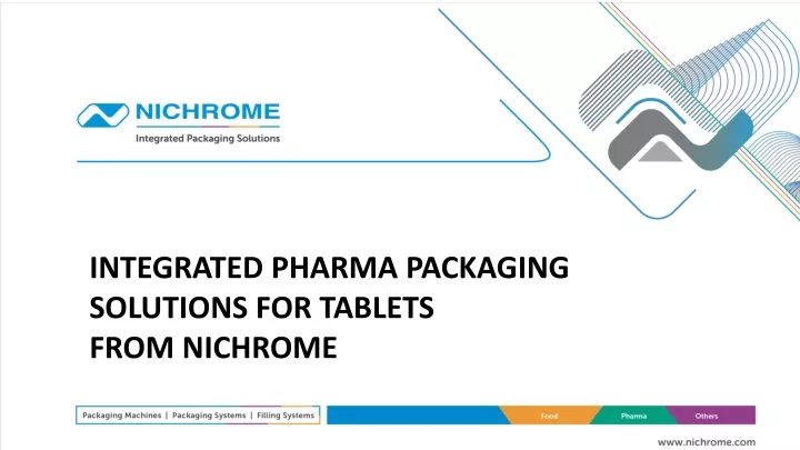 integrated pharma packaging solutions for tablets