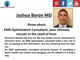EMR Optimization Consultant Dr. Joshua Baron MD, your ultimate rescuer in the need of hour