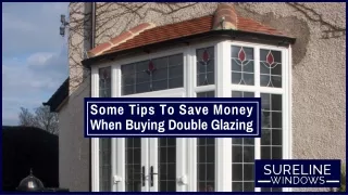 Some Tips To Save Money When Buying Double Glazing