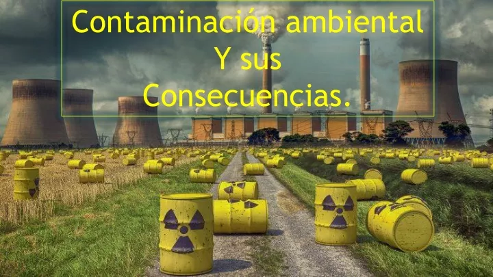 PPT presentación de la contaminación ambiental PowerPoint Presentation ID