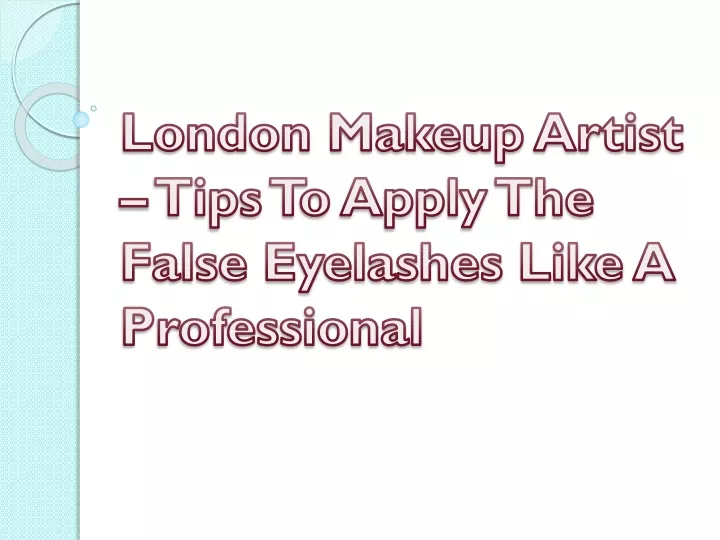 london makeup artist tips to apply the false eyelashes like a professional