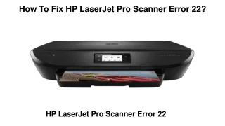 how to fix hp laserjet pro scanner error 22