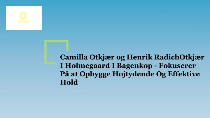 camilla otkj r og henrik radichotkj