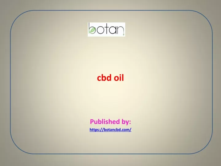 cbd oil published by https botancbd com