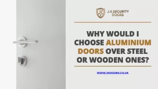 Why choosing Aluminium Doors ahead over Steel or Wooden ones