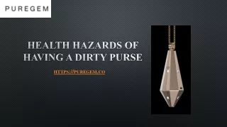 Health Hazards of Having a Dirty Purse