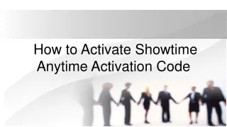 How to Activate Showtime Anytime Activation Code
