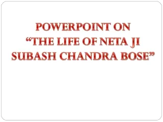 Neta Ji Subash Chandra Bose