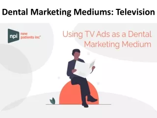 Dental Marketing Mediums: Television