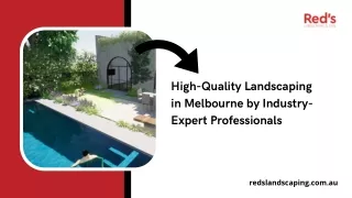 High-Quality Landscaping in Melbourne by Industry-Expert Professionals