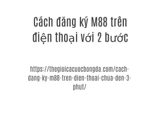 Cách đăng ký M88 trên điện thoại với 2 bước