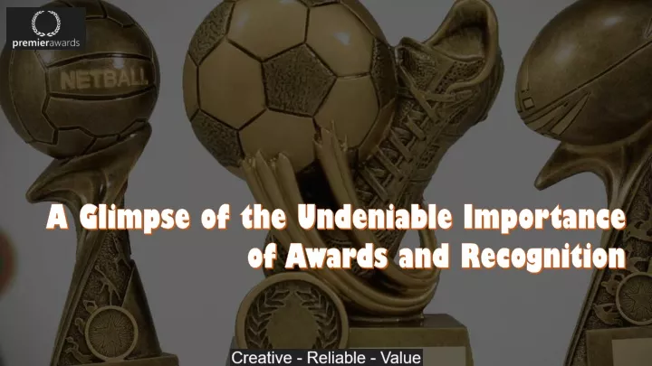 a glimpse of the undeniable importance of awards