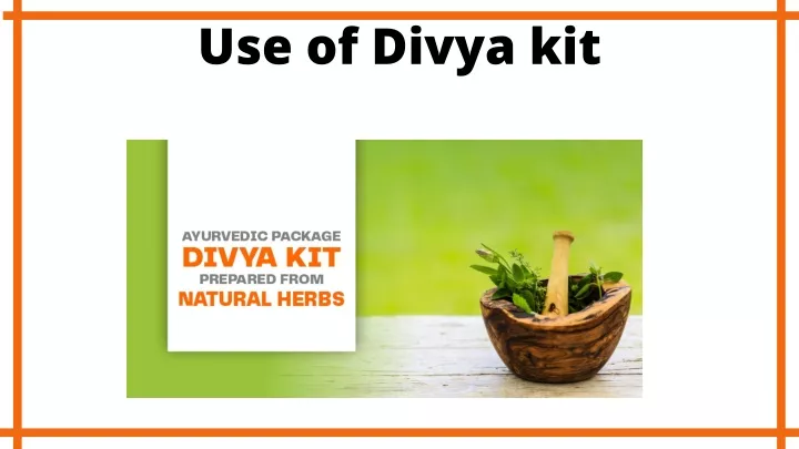 use of divya kit
