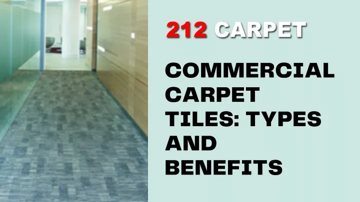 commercial carpet tiles types and benefits