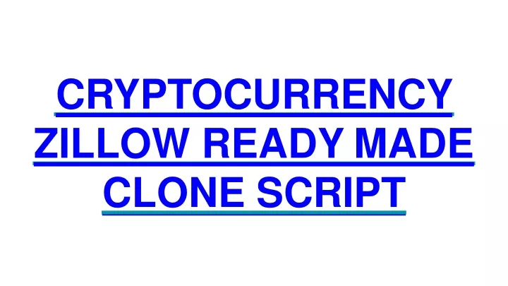 cryptocurrency zillow ready made clone script