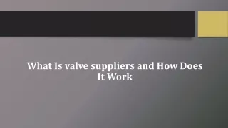 what is valve suppliers and how does it work