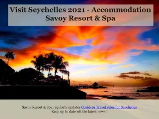 Visit Seychelles 2021 - Accommodation  Savoy Resort & Spa