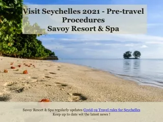 Visit Seychelles 2021 - Pre-travel Procedures Savoy Resort & Spa