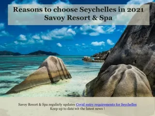 Reasons to choose Seychelles in 2021 Savoy Resort & Spa