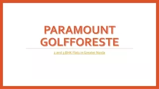Paramount Golfforeste 2 and 3 BHK flats in Greater Noida