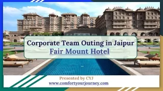 Corporate Team Outing in Jaipur | Fair Mount Hotel Jaipur