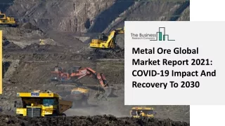 metal ore global market report 2021 covid