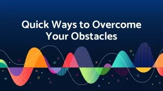 Tricky Ways to Overcome Your Obstacles