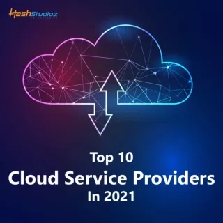 Top 10 Cloud Service Providers In 2021