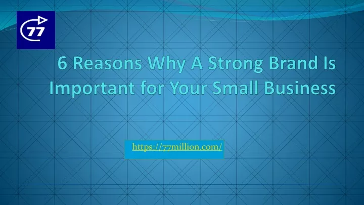 6 reasons why a strong brand is important for your small business