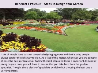 Benedict T Palen Jr. – Steps To Design Your Garden