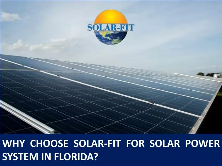 why choose solar fit for solar power system