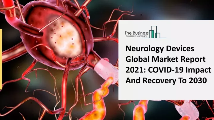 neurology devices global market report 2021 covid